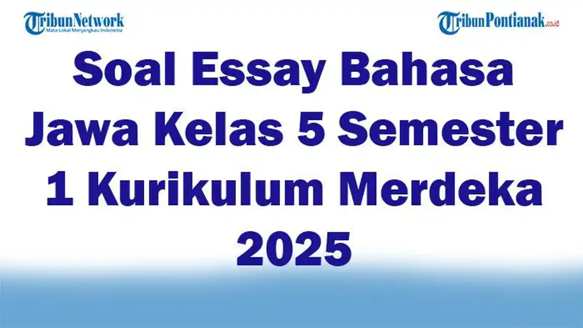 45 Soal Essay Bahasa Jawa Kelas 5 Semester 1 Kurikulum Merdeka 2025 dan