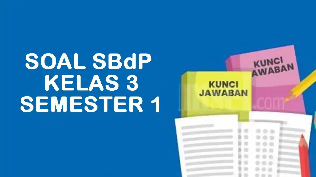 soal sbdp kelas 3 tema 6